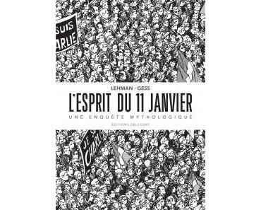 L’esprit du 11 janvier (Lehman, Gess) – Delcourt – 9,95€