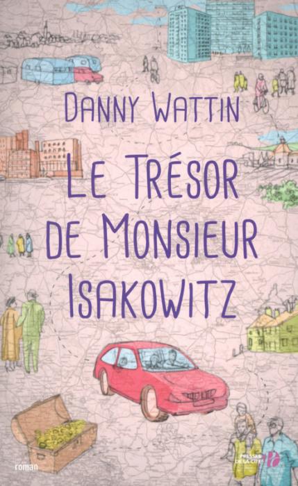 Le trésor de Monsieur Isakowitz - Danny Wattin