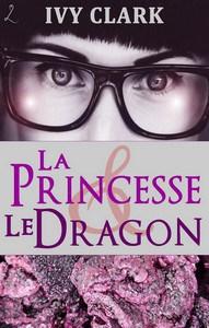 Ivy Clark / La princesse et le dragon