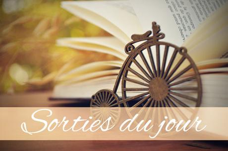 Les Sorties du jour