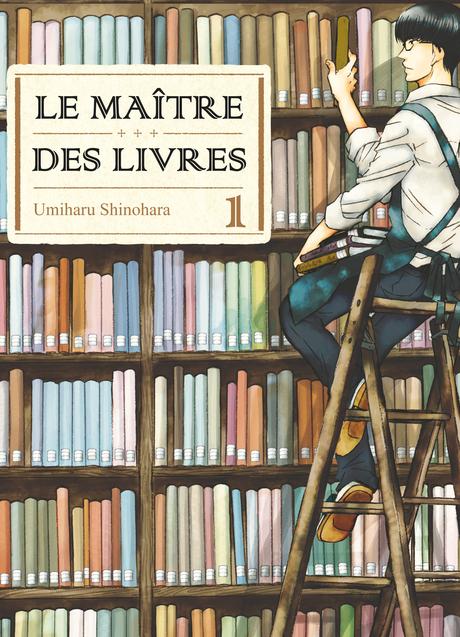 Le maître des livres, tome 01 - Shinohara Umiharu