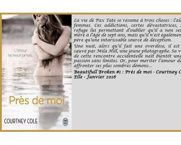 Beautifully Broken #1 : Près de moi – Courtney Cole