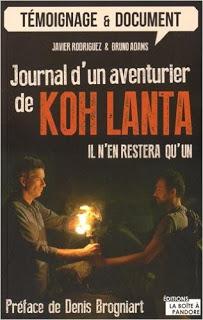 Journal d'un aventurier de Koh Lanta, il n'en restera qu'un de Rodriguez Javier et Bruno Adams