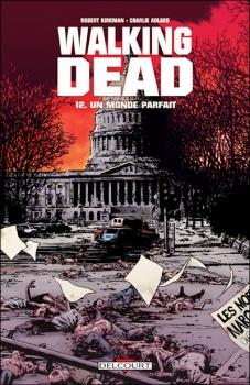 Walking Dead, tome 12 : Un monde parfait - Robert Kirkman / Charlie Adlard