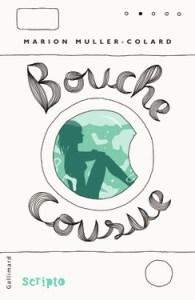 Bouche cousue, de Marion Muller-Colard (2016)