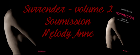 Surrender, tome 2 : Soumission de Melody Anne