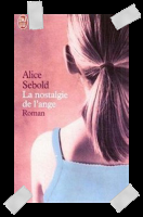 Affaire n°123: "La nostalgie de l'ange" d'Alice Sebold.