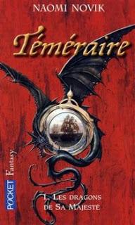 Téméraire (1) : Les Dragons de Sa Majesté - Naomi Novik