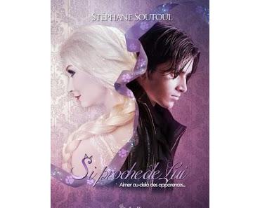 Si proche de lui de Stéphane Soutoul