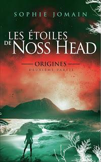 Les étoiles de Noss Head, Origines, deuxième partie - Sophie Jomain