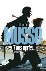 7 ans après.Guillaume MUSSO.XO Editions.346 pages 386 pag...