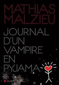 Journal d’un vampire en pyjama, Mathias Malzieux