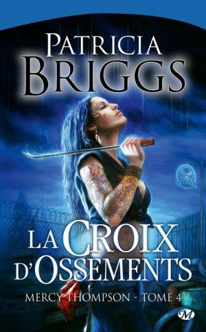 [Chronique #32] Mercy Thompson, t4 – La Croix d’Ossements