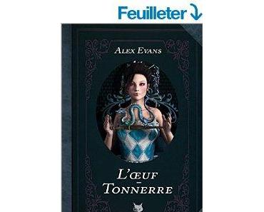 Mon avis sur L'oeuf Tonnerre d'Alex Evans