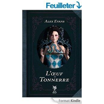 Mon avis sur L'oeuf Tonnerre d'Alex Evans