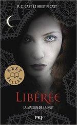 La Maison de la Nuit : Libérée tome 8 de Kristin CAST, Pc CAST