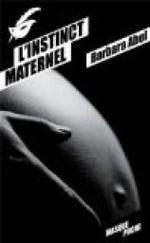L'instinct maternel de Barbara Abel