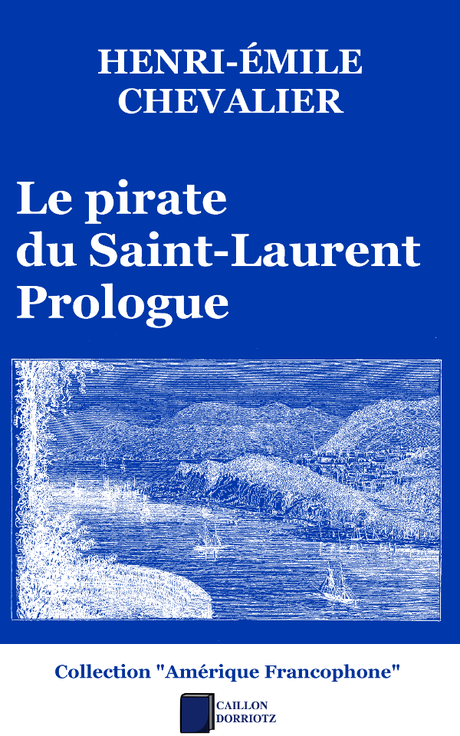 Le pirate du Saint-Laurent - Prologue