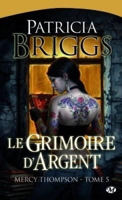 [Chronique #33] Mercy Thompson, t5 – Le Grimoire d’Argent