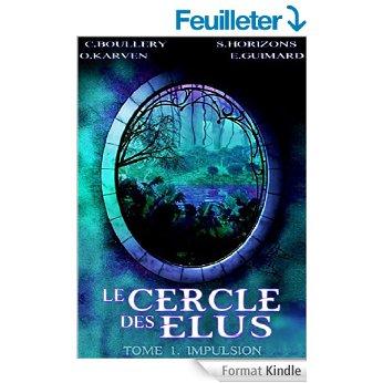 Mon avis sur le cercle des élus, tome 1