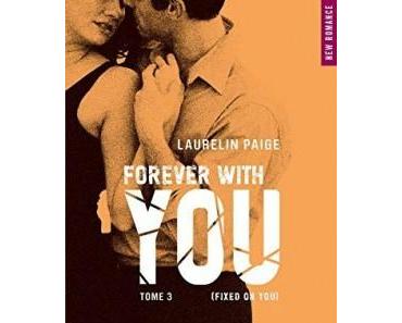 Forever with you > Fixed on You - Tome 3 > Laurelin Paige