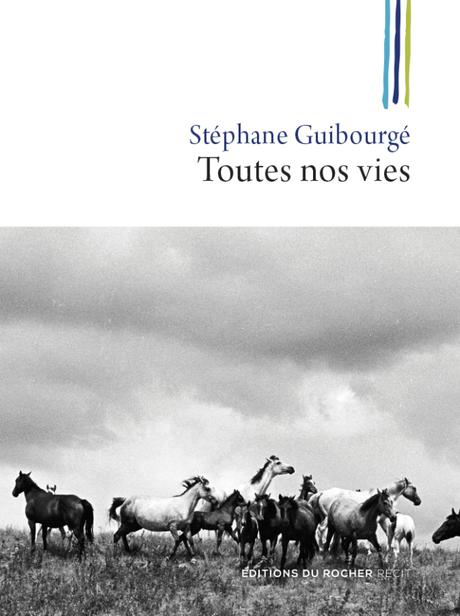 GUIBOURGE_Toutes_nos_vies