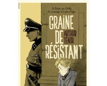 Graine de résistant – Arthur Ténor