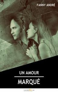 Fanny André / Un amour marqué