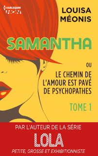 Samantha ou Le chemin de l'amour est pavé de psychopathes - Tome 1 de Louisa Méonis