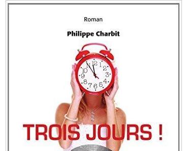Mon avis sur Trois jours de philippe Charbit