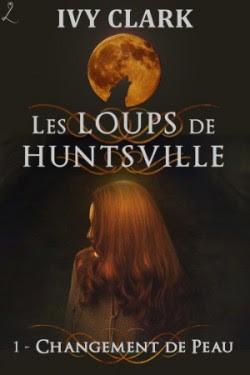 Les loups de Huntsville 1 – Changement de peau