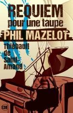 062.THIEBAULT DE SAINT AMAND.PHIL MAZELOT T2.REQUIEM POUR UNE TAUPE