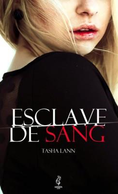 Esclaves de sang de Tasha Lann