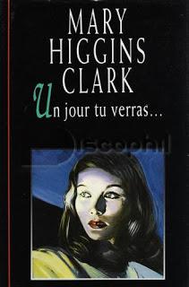 Un jour tu verras...Mary Higgins Clark.Editions France Lo...