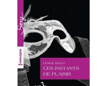 Ces instants de plaisir > Leslie Kelly