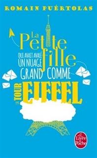 La petite fille qui avait avalé un nuage grand comme la Tour Eiffel, Romain Puértolas ENFIN EN POCHE