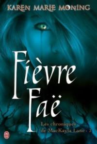 chroniques-de-mackayla-lane,-tome-3---fievre-fae-54216-250-400