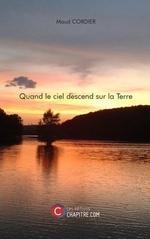 Quand le ciel descend sur la Terre de Maud cordier