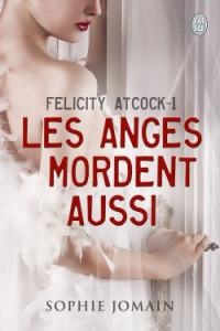 felicity-atcock,-tome-1---les-anges-mordent-aussi-377543-250-400