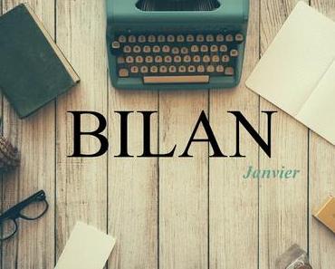 BILAN ~ Janvier 2016