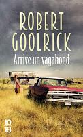 Avec une certaine idée du rêve américain, le romancier Robert Goolrick arrive chez 10-18