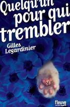 Quelqu'un pour qui trembler