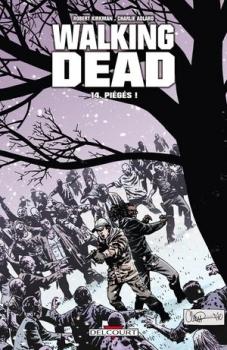 Walking Dead, tome 14 : Piégés ! - Robert Kirkman / Charlie Adlard