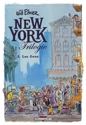 New York Trilogie. Tome 3: Les Gens - Will Eisner