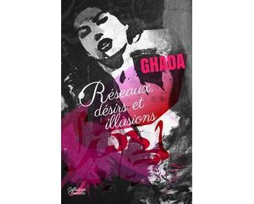 Ghada / Réseaux, désirs et illusions