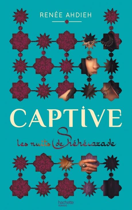 Captive (1) : Les nuits de Shéhérazade - Renée Ahdieh