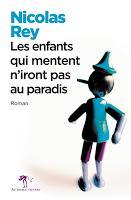 Les enfants qui mentent n'iront pas au paradis - Nicolas Rey