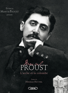 Marcel Proust : L'arche et la colombe - Patricia Mante-Proust & Mireille Naturel (by Anthony)