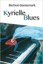 Kyrielle blues - Véronique Biefnot, Francis Dannemark