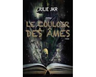 Le couloir des âmes - Julie JKR